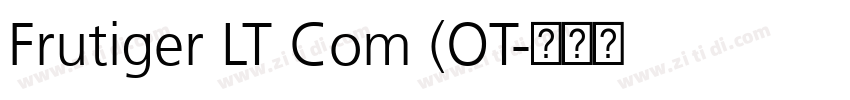 Frutiger LT Com (OT字体转换 Frutiger LT Com (OT字体转换